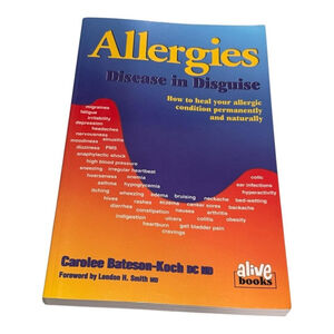 Vintage Allergies: Disease in Disguise by Carolee Bateson-Koch Paperback Book